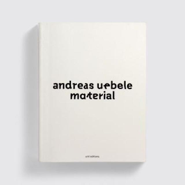 Andreas Uebele Material - Andreas Uebele - Individual designers or design groups - Unit Editions - Paperback