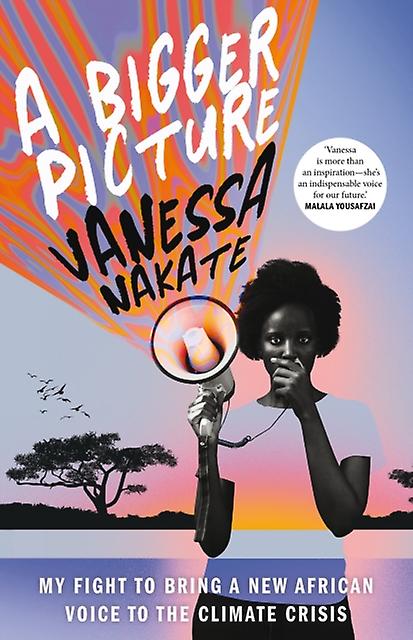 A Bigger Picture by Vanessa Nakate Paperback Book