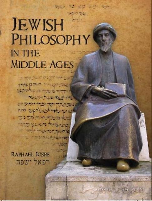 Jewish Philosophy In The Middle Ages by Raphael Jospe Paperback Book