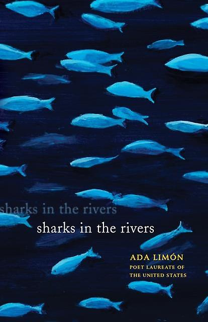 Sharks In The Rivers by Ada Limn Paperback Book