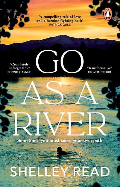 Go As A River by Shelley Read Paperback Book