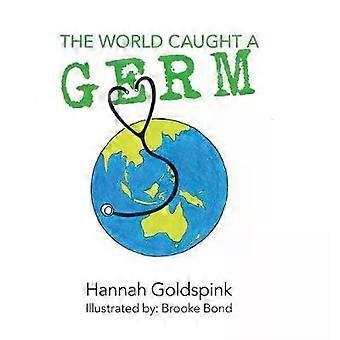 Die Welt hat sich einen Keim eingefangen – Hannah Goldspink