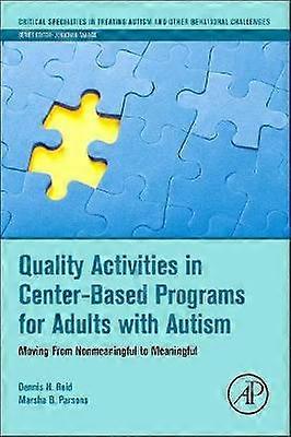 Quality Activities in Center-Based Programs for Adults with Autism