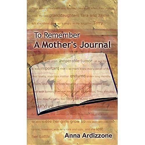 To Remember: A Mothers Journal