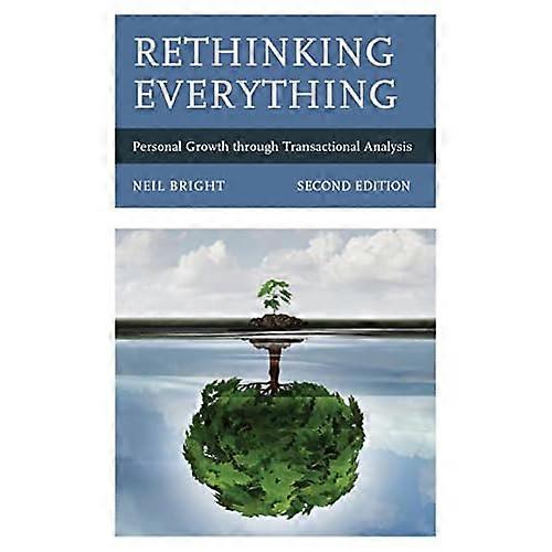 Rethinking Everything: Personal Growth through Transactional Analysis