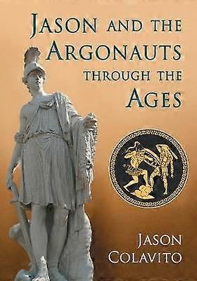 Jason and the Argonauts through the Ages