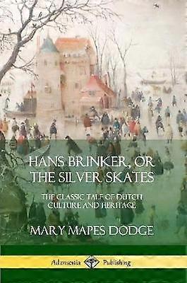 Hans Brinker oder Die silbernen Schlittschuhe