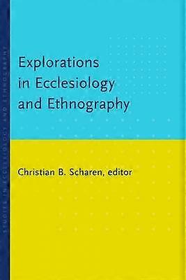 Explorations in Ecclesiology and Ethnography