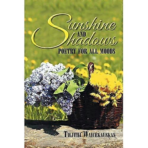 Sunshine and Shadows: Poetry for All Moods