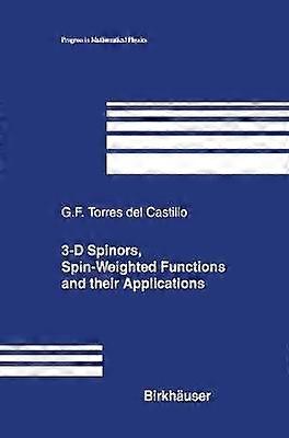 3-D Spinors Spin-Weighted Functions and their Applications