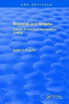 Matrices and Graphs Stability Problems in Mathematical Ecology