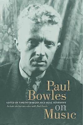 Paul Bowles o muzyce