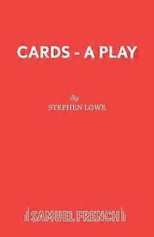 Cards - Acting Edition S. - Stephen Lowe - Plays, playscripts - Samuel French Ltd - Paperback