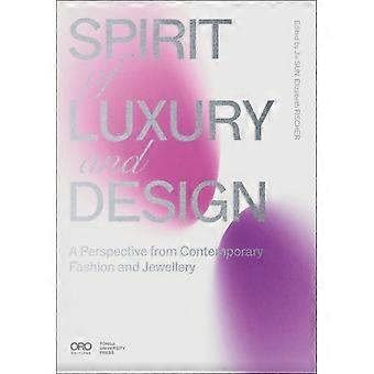 Spirit Of Luxury And Design A Perspective From Contemporary Fashion And Jewelry - Jie Srun