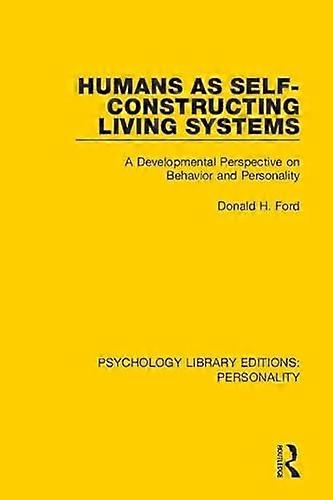 Humans as Self Constructing Living Systems: A Developmental Perspective on Behavior and Personality