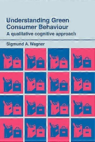 Understanding Green Consumer Behaviour: A Qualitative Cognitive Approach