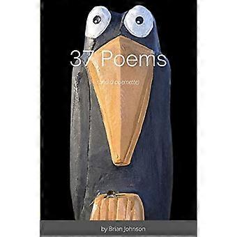 37 Poems: (and a poemette)