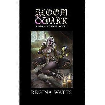 Bloom & Dark: Księga I Sagi Płonącej Duszy