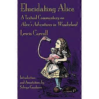 Alice: A - Textkommentar zu - Alices Abenteuer im Wunderland