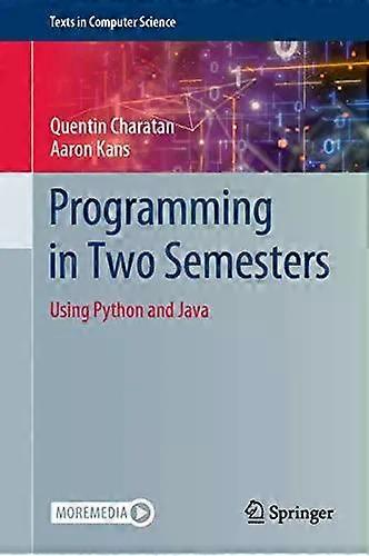Programming In Two Semesters Using Python And Java - Quentin Charatan