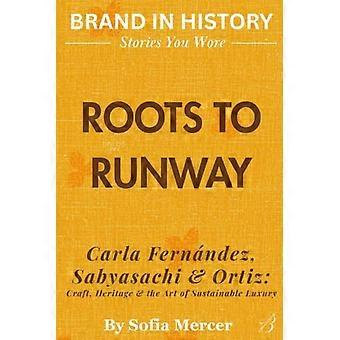 Roots to Runway Carla Fernández, Sabyasachi & Ortiz – Handwerk: Tradition und die Kunst des nachhaltigen Luxus
