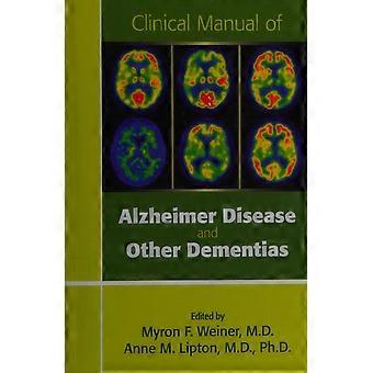 Clinical manual of alzheimer disease and other dementias