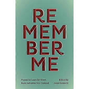 Remember Me Poems to Learn by Heart from Aotearoa New Zealand