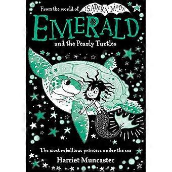 Emerald and the Pearly Turtles Mermaids and magic from the bestselling creator of Isadora Moon now on TV