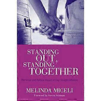 Standing Out Standing Together The Social And Political Impact Of Gay-straigh - Melinda Miceli