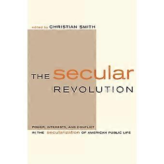 The Secular Revolution Power Interests And Conflict In The Secularization - UCAL POD - Paperback - en Book