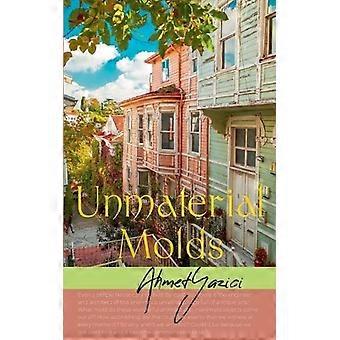 Unmaterial Molds - ahmet yazici - Paperback - en Book