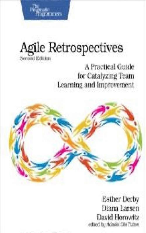 Agile Retrospectives Second Edition