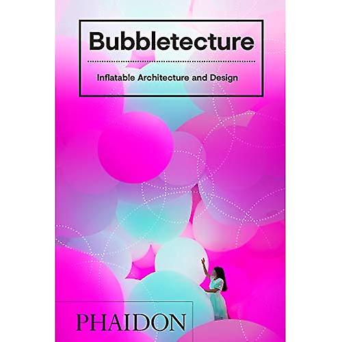 Bubbletecture: Opblaasbare architectuur en Design
