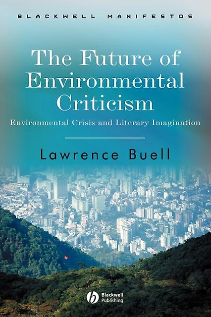 The Future Of Environmental Criticism by Lawrence Harvard University Buell Paperback