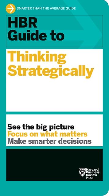 Hbr Guide To Thinking Strategically Hbr Guide Series by Harvard Business Review Hardback Book