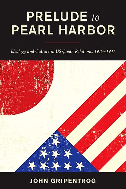 Prelude To Pearl Harbor by John Gripentrog Paperback Book
