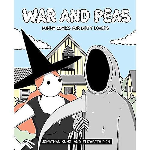 War and Peas: Funny Comics for Dirty Lovers