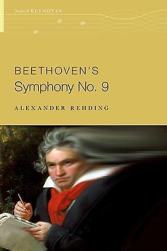 Beethoven's Symphony No. 9 by Alexander Rehding Paperback