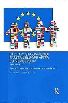 Life in Post-Communist Eastern Europe after EU Membership