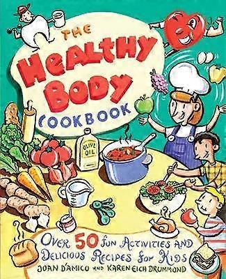 The Healthy Body Cookbook