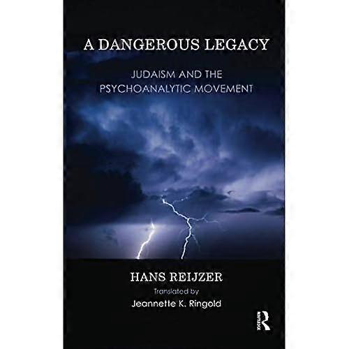 A Dangerous Legacy: Judaism and the Psychoanalytic Movement
