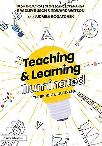Teaching & Learning Illuminated The Big Ideas Illustrated