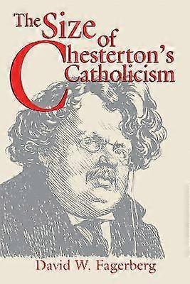 The Size of Chesterton`s Catholicism