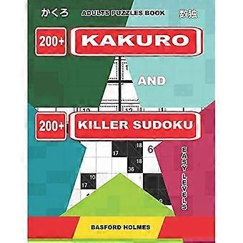 Książka z łamigłówkami dla dorosłych. 200 Kakuro i 200 Zabójczych Sudoku. Łatwe poziomy : Kakuro + Sudoku Killer Puzzle Logiczne 8x8