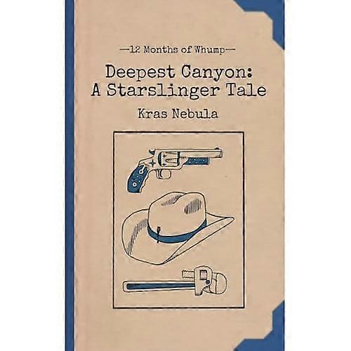 Deepest Canyon : a Starslinger Tale