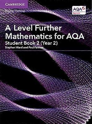 A Level Further Mathematics for AQA Student Book 2 (Year 2)