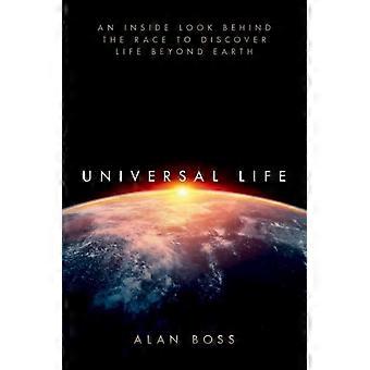 Vida Universal: Una mirada al interior de la carrera por descubrir vida más allá de la Tierra - Alan Boss