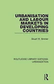 Urbanisation And Labour Markets In Developing Countries - Stuart Sinclair - Paperback - en Book