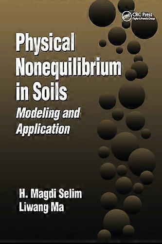 Physical Nonequilibrium in Soils: Modeling and Application