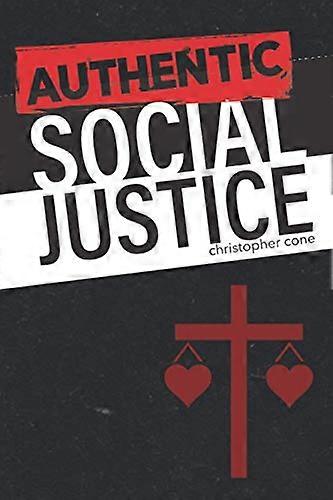 Authentic Social Justice